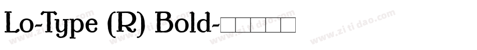 Lo-Type (R) Bold字体转换